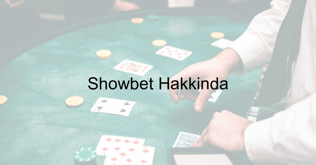 Showbet Hakkında