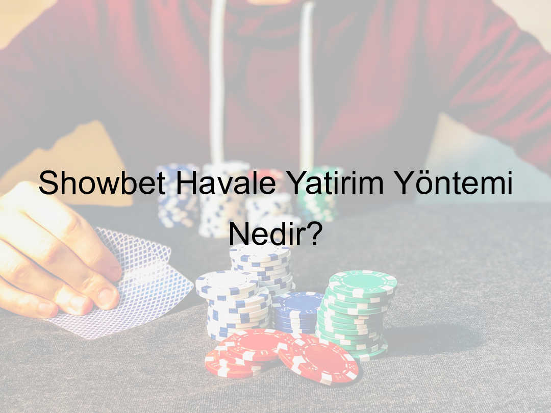 Showbet Havale